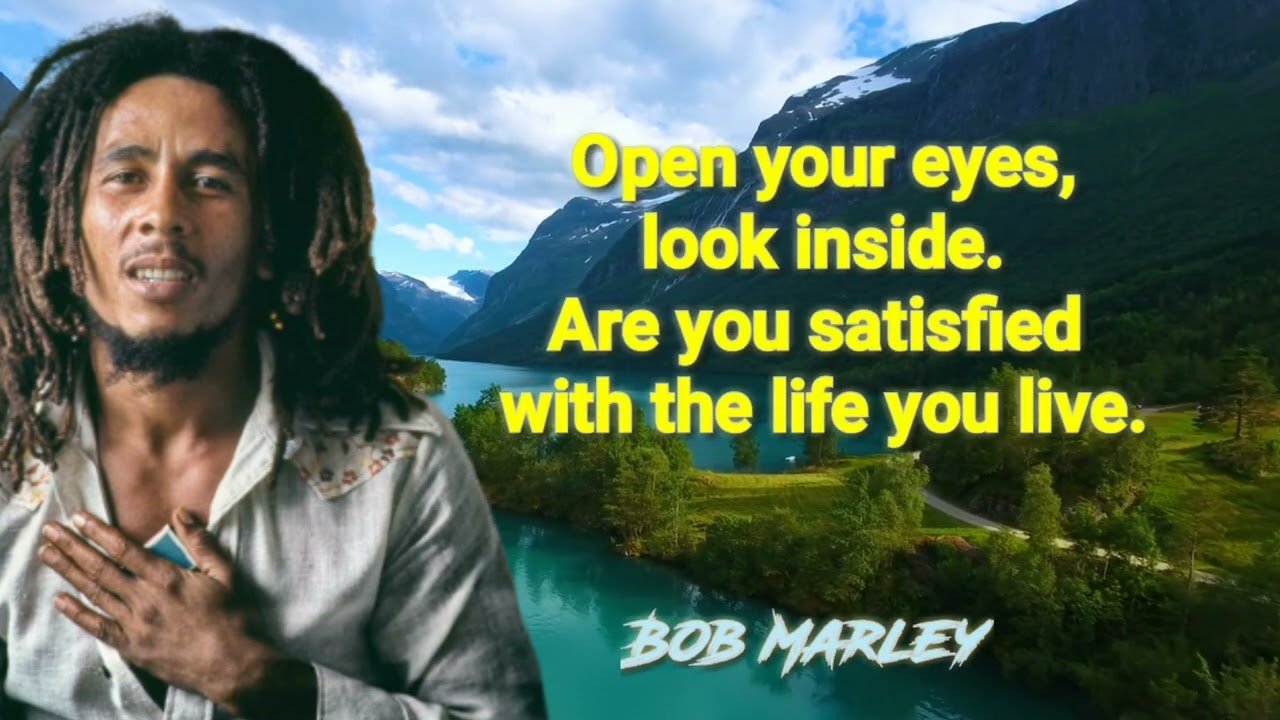 Bob Marley's words of wisdom about life and love