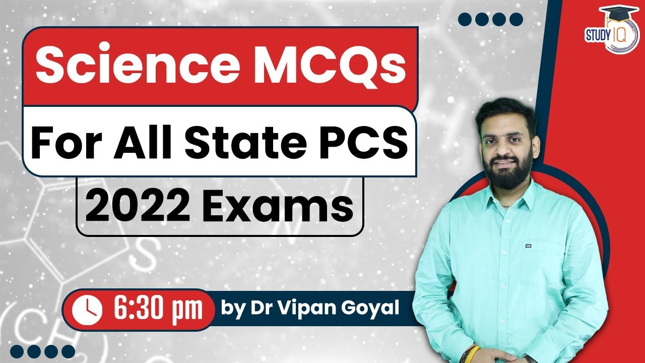 Science MCQs l For All State PCS Exams 2022 by Dr Vipan Goyal l Study IQ