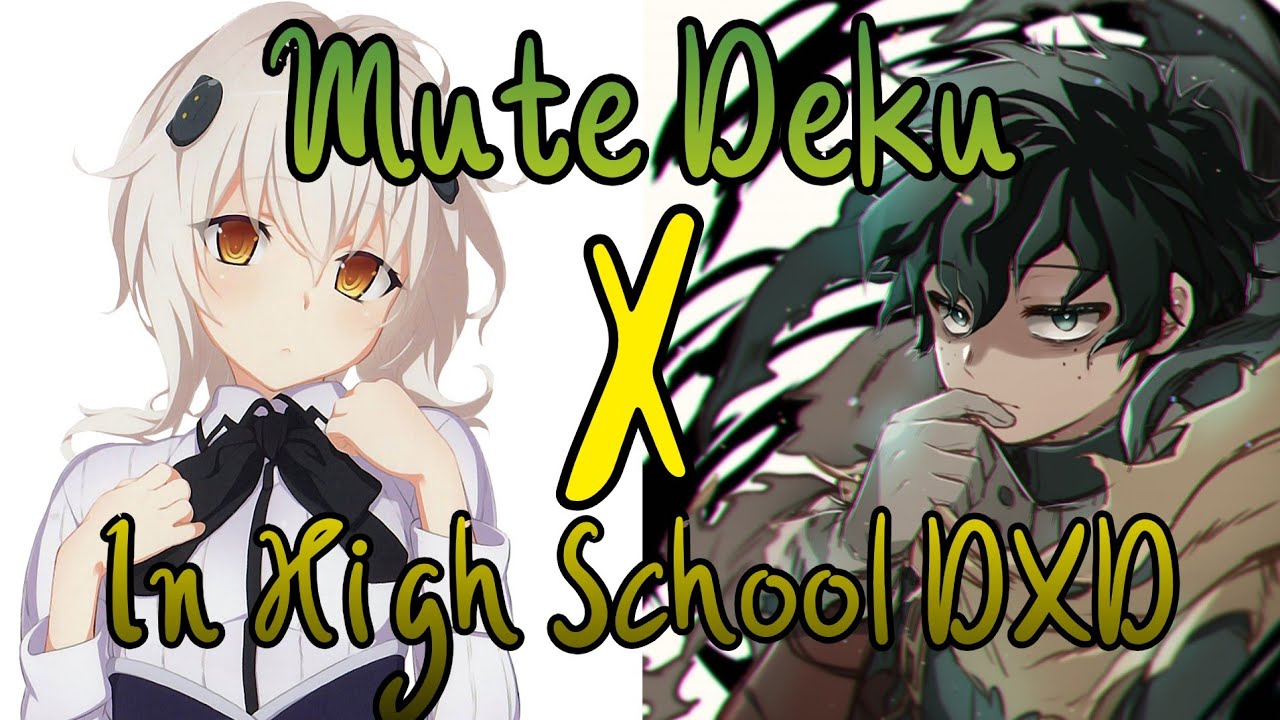 Mute Deku in High School DXD Part 1|The Sludge Villain Incident(MHA/Deku Texting Story)