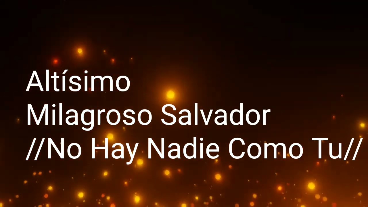 Alt&iacute;simo, Milagroso Salvador
