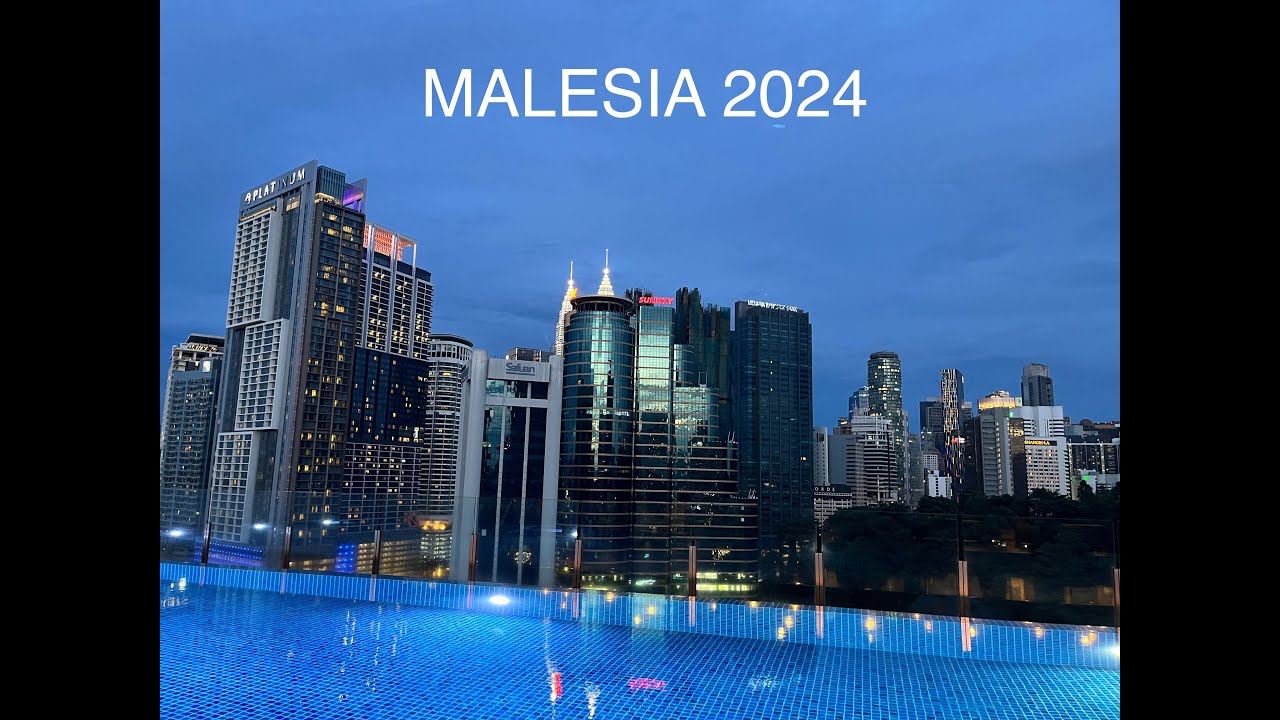 Malesia 2024 - parte 1
