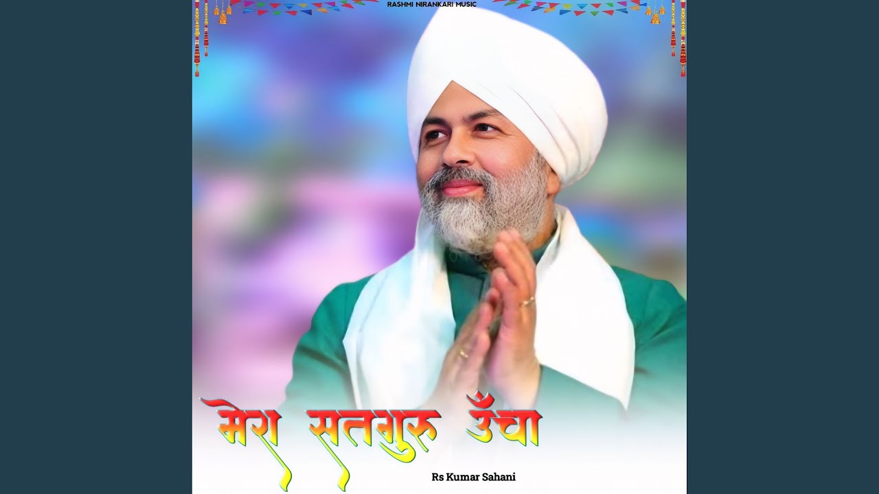 Mera Satguru Uncha Nirankari Punjabi Song