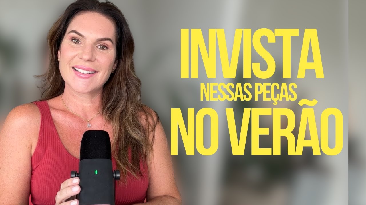 AS 5 PEÇAS QUE VALEM A PENA INVESTIR NO VERÃO | Juliana Christ