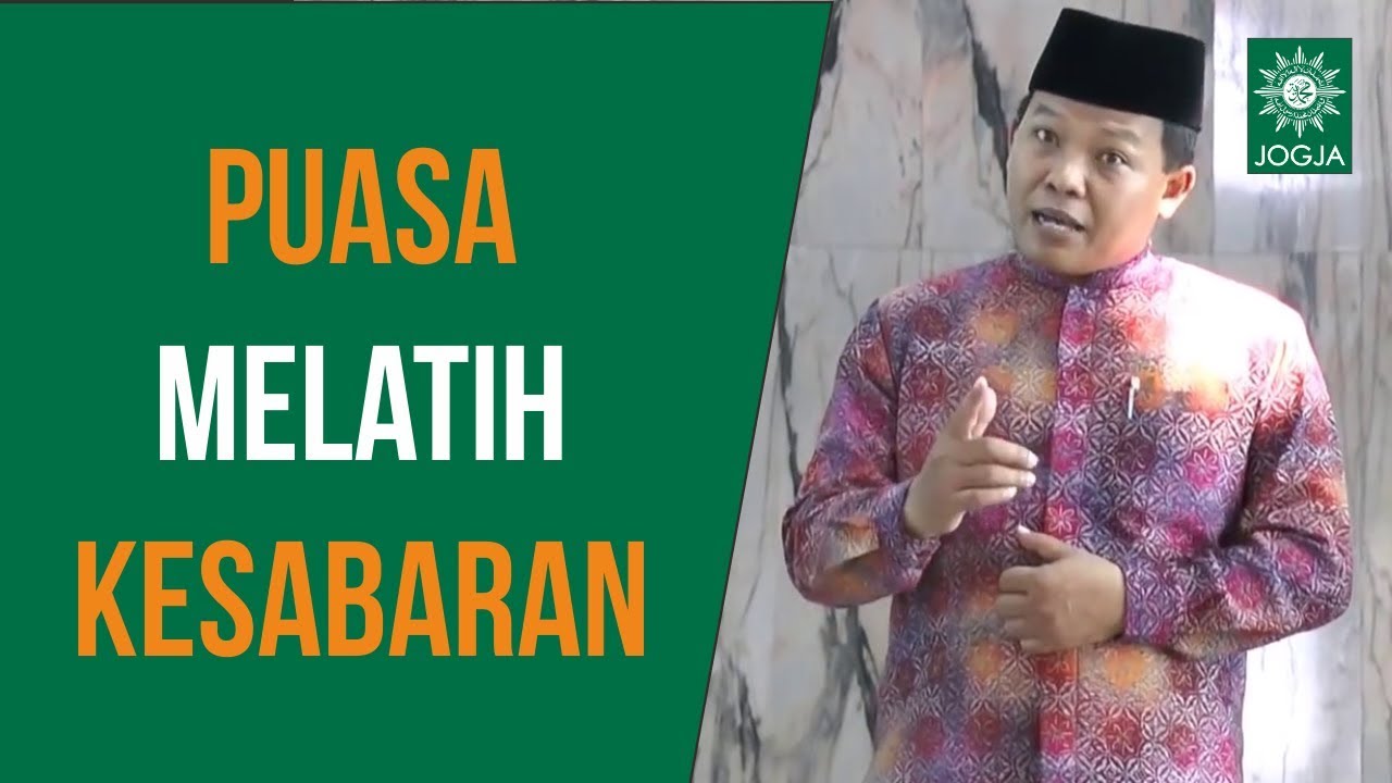 Kultum Ramadhan : Puasa Melatih Kesabaran ~ Saijan