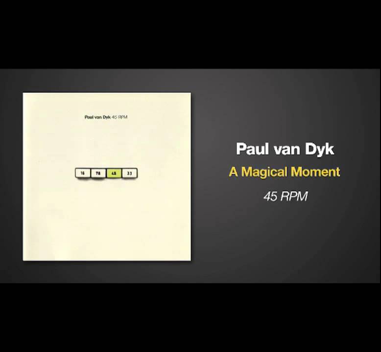 Paul van Dyk - A Magical Moment