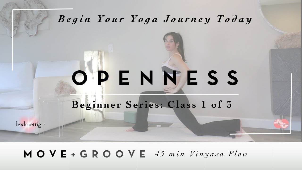 Beginner Yoga Class for Openness | Start Yoga with an Open Heart and Mind