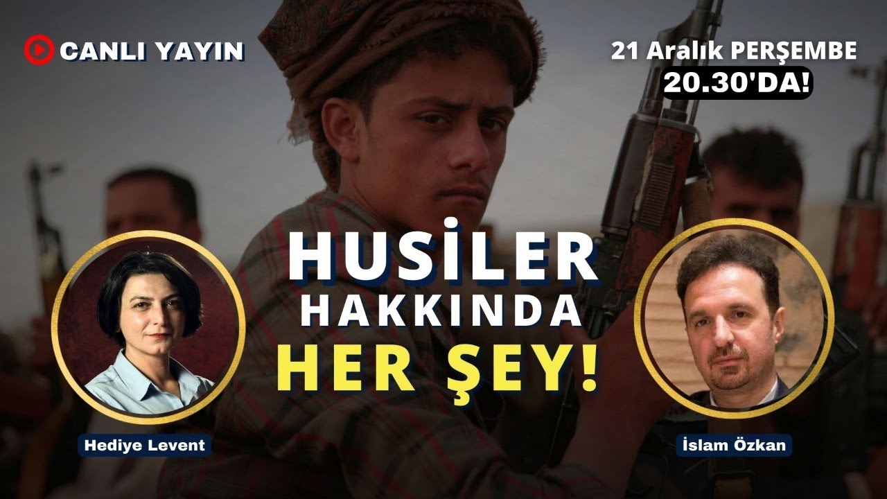 Husilere dair her şey! İslam Özkan ile konuşuyoruz. #yemen #husi #husiler