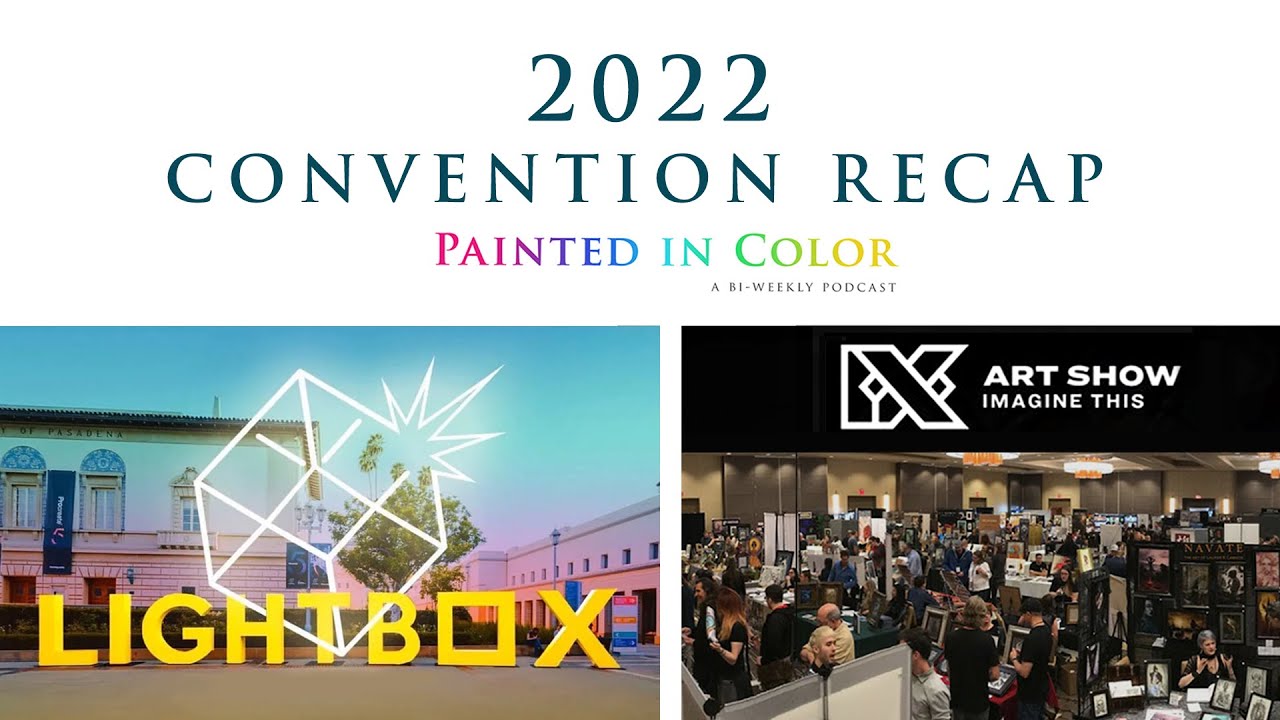 Episode 52:  Lightbox and Illuxcon 2022 Recap!