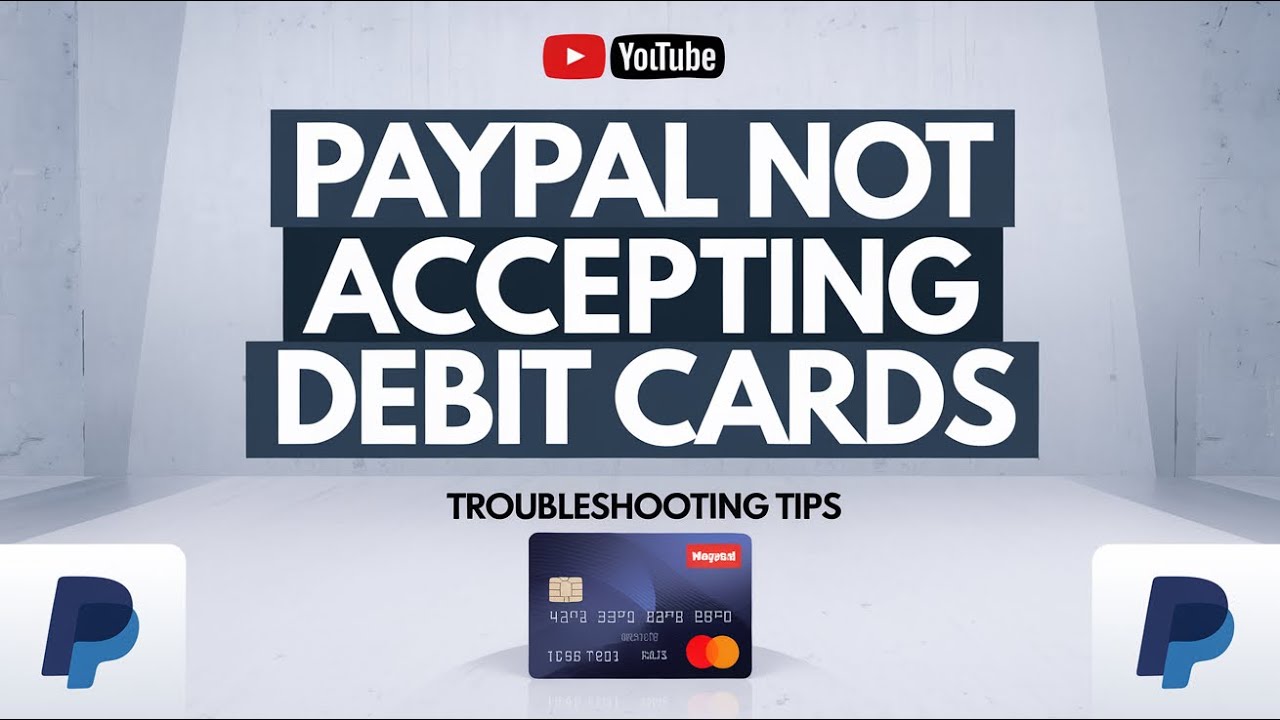 Why PayPal Is Not Accepting Debit Cards