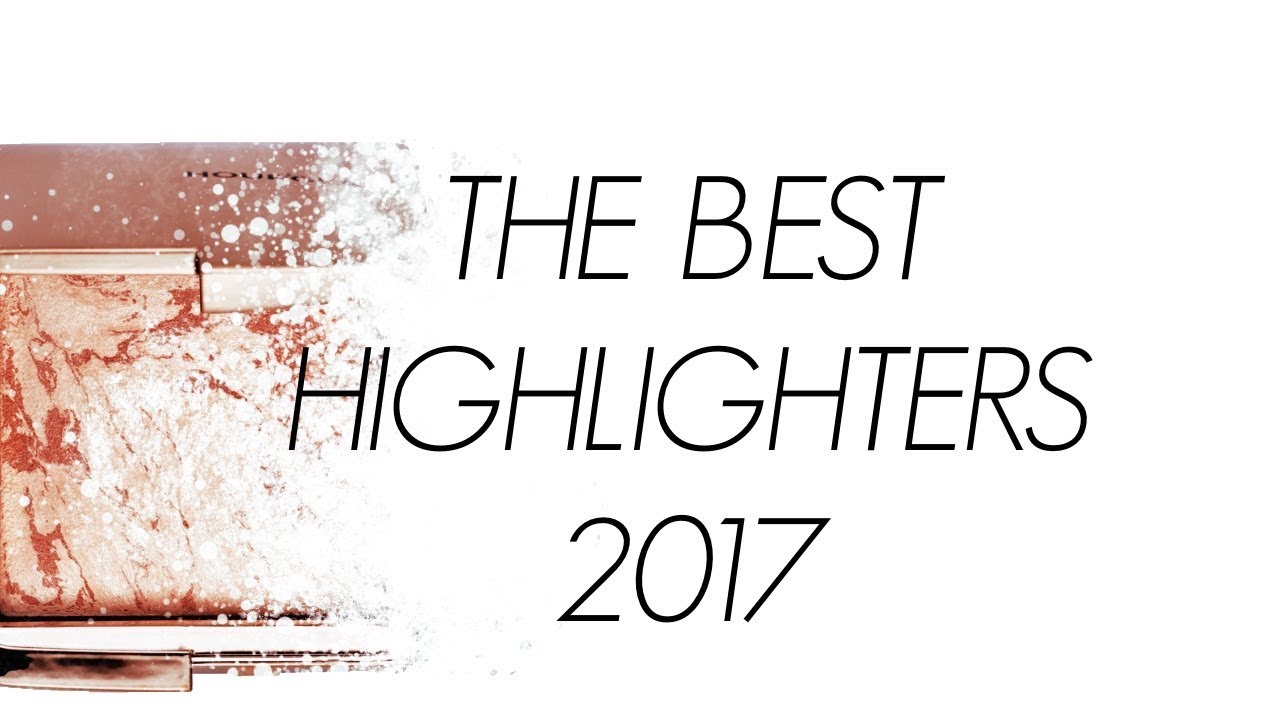 THE BEST HIGHLIGHTERS 2017