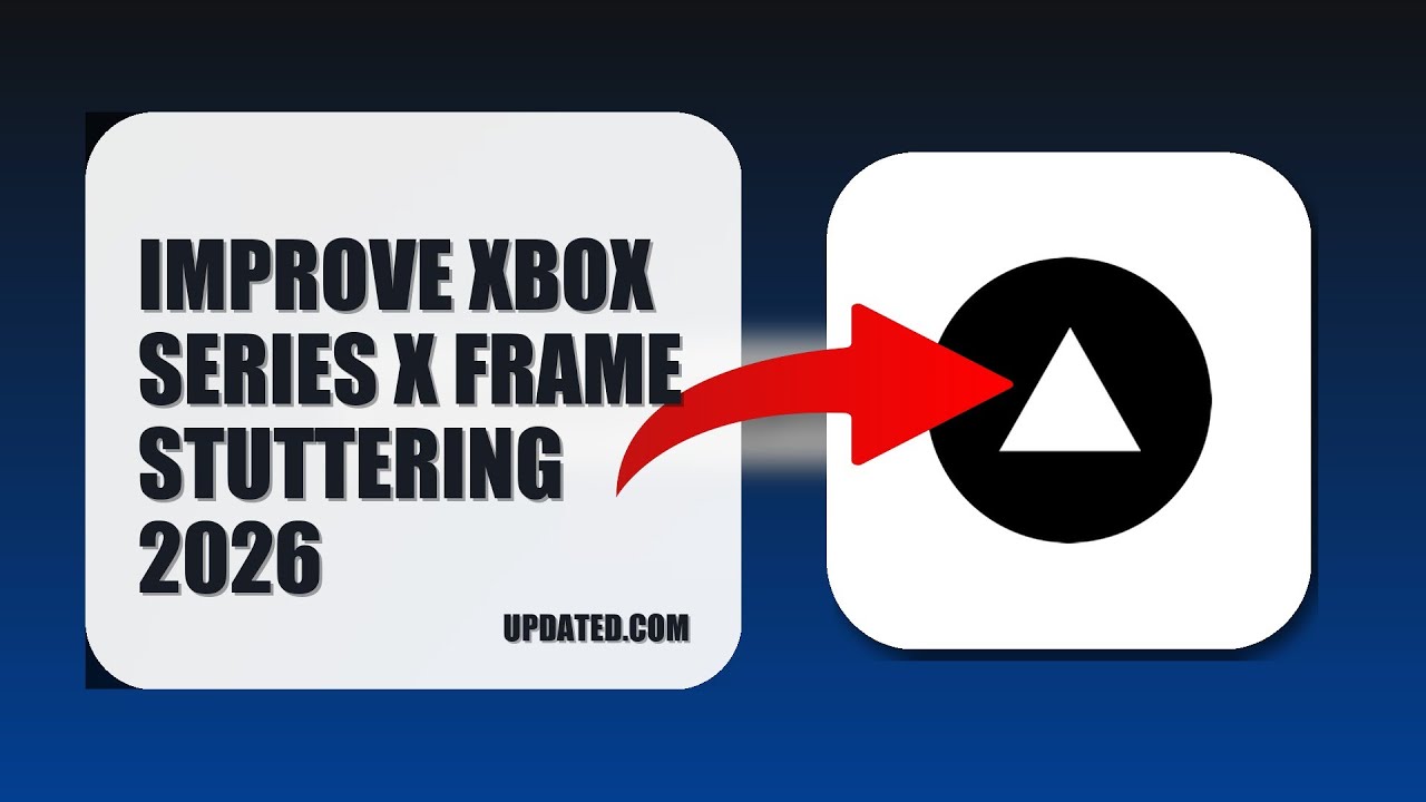 How To Improve Xbox Series X Frame Stuttering 2026 (UPDATED 2026)