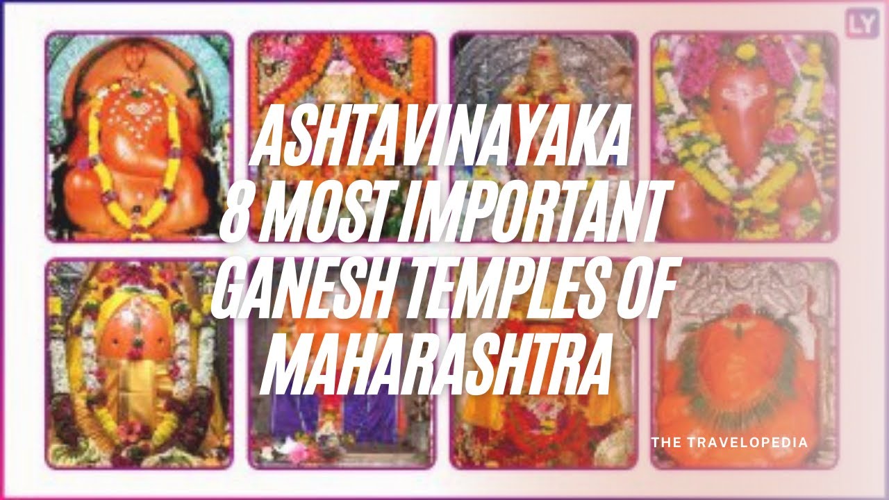 Ashtavinayaka: The 8 Most Important Ganesh Temples Of Maharashtra | The TravelOpedia