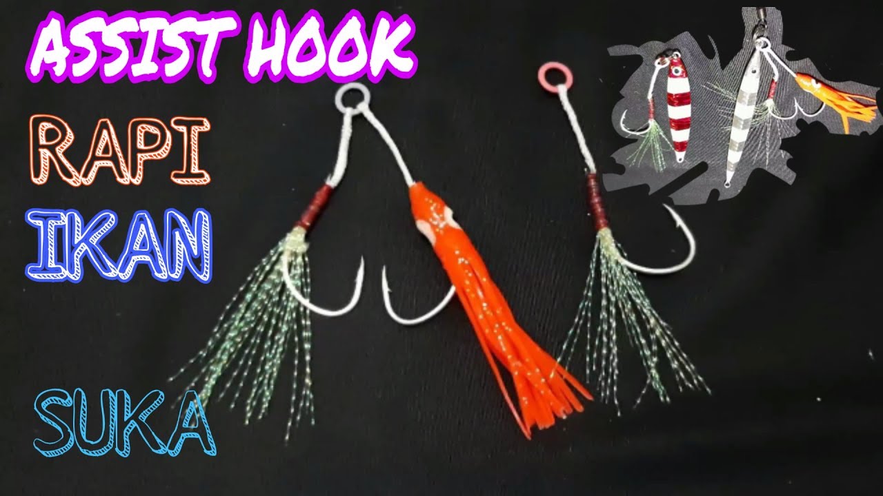 CARA MEMBUAT ASSIST HOOK YANG BAIK, RAPI & KUAT DI JAMIN STRIKE