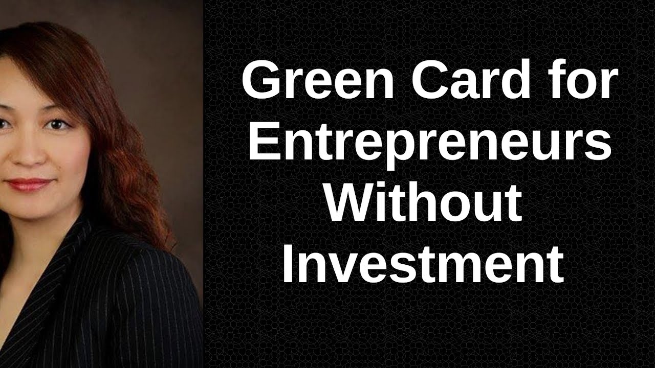 GREEN CARD for ENTREPRENEURS without INVESTMENT in the U.S.