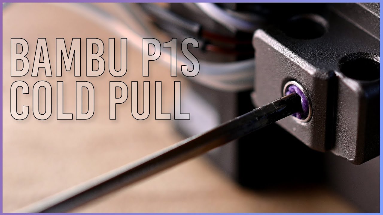 Bambu P1S Cold Pull - Unclog your nozzle in minutes