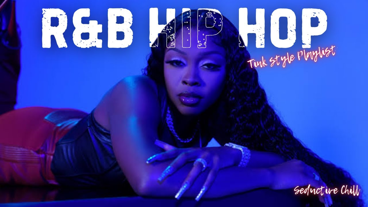 Best of RNB HIP HOP MIX PLAYLIST | R&B MIX Ft. TINK, ELLA MAI, SZA, SUMMER WALKER, MEEK MILL