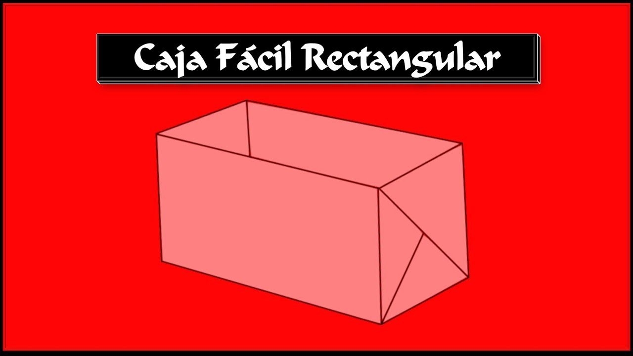 Como hacer una Caja Fácil Rectangular