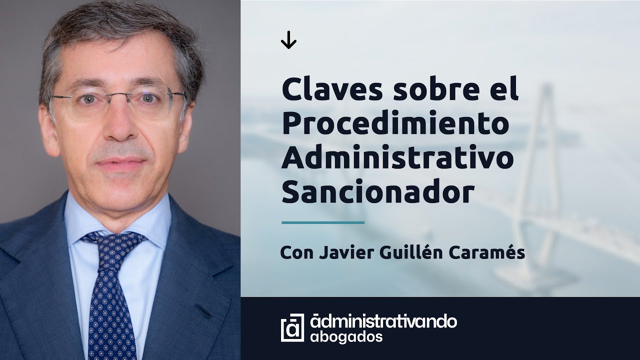 Claves del Procedimiento Administrativo Sancionador