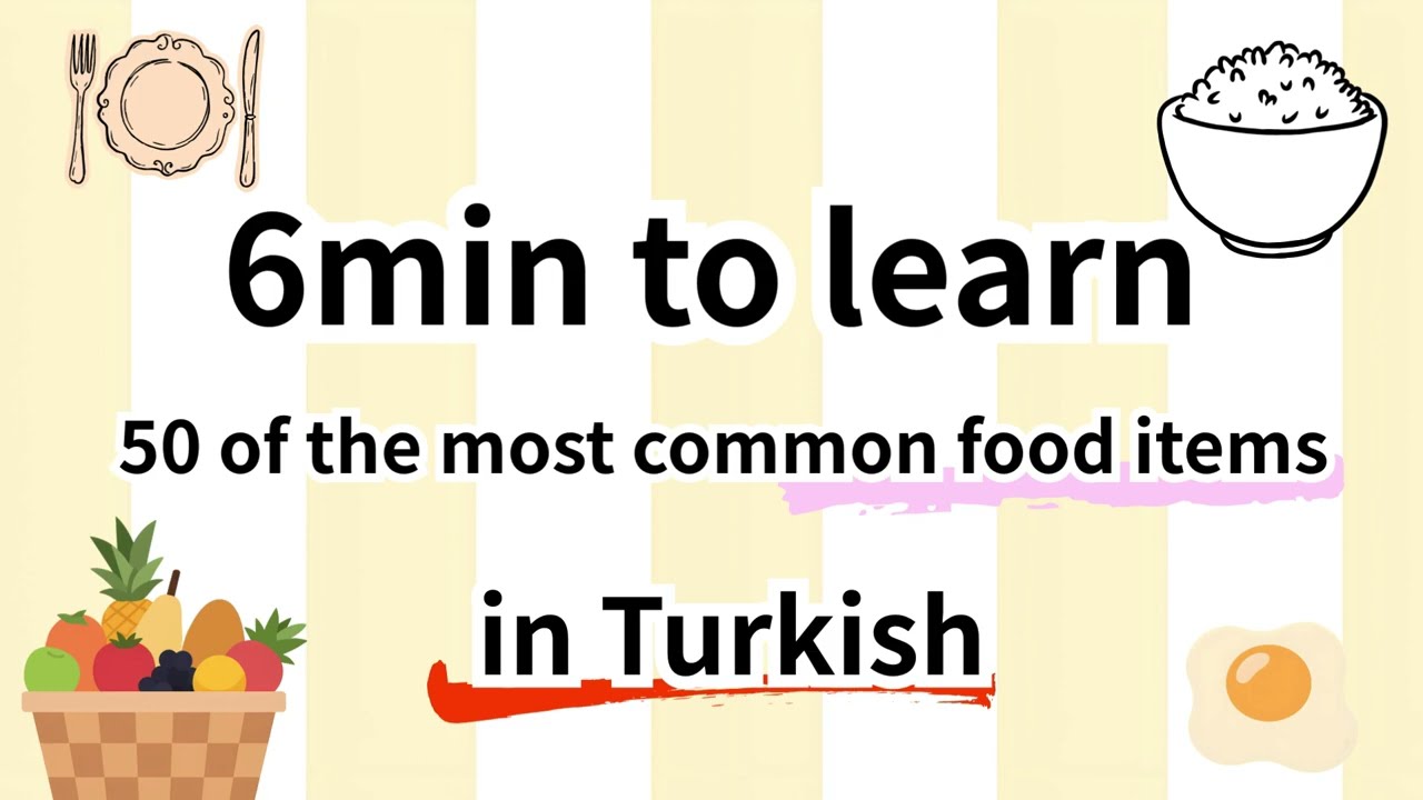 6 min to learn Essential Turkish Food & Kitchen Vocabulary Words! 🍅🥘