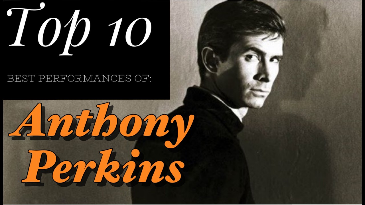 Anthony Perkins - Top 10 Best Performances