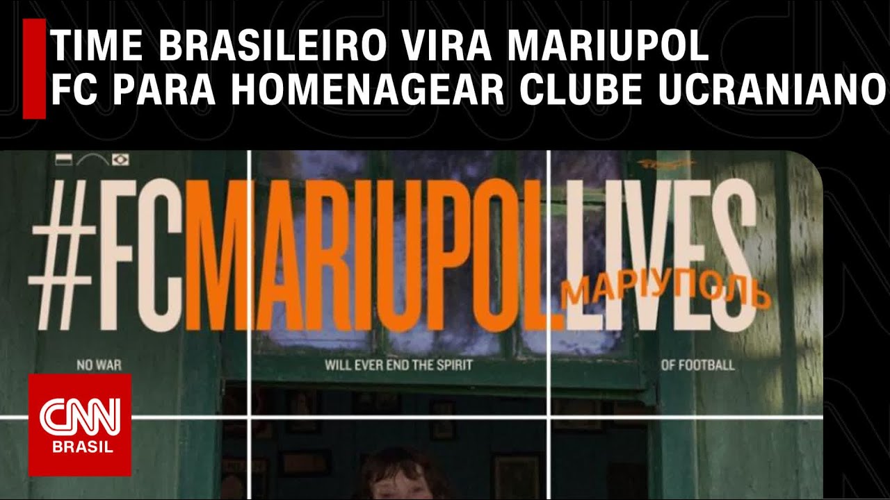 Time brasileiro vira Mariupol FC para homenagear clube ucraniano | CNN PRIMETIME