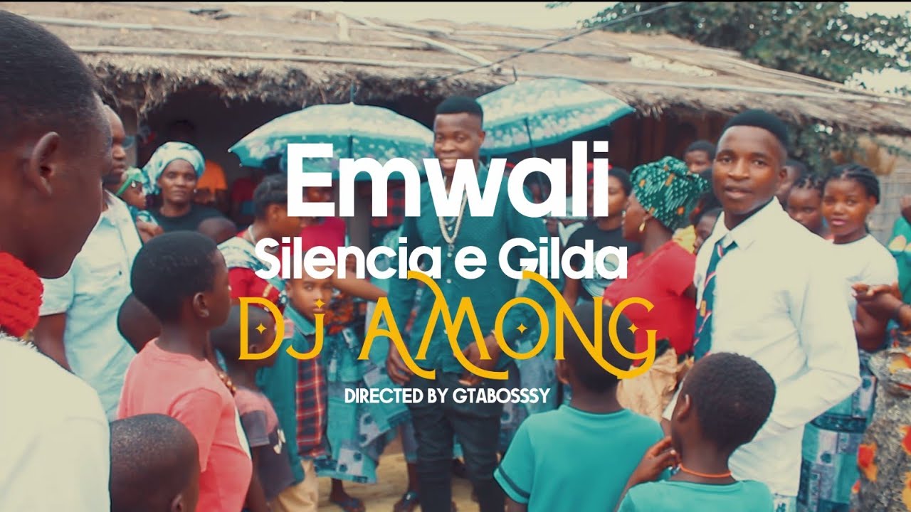 Dj Among - EMWALI Silência e Gilda (Oficial Music Vídeo)