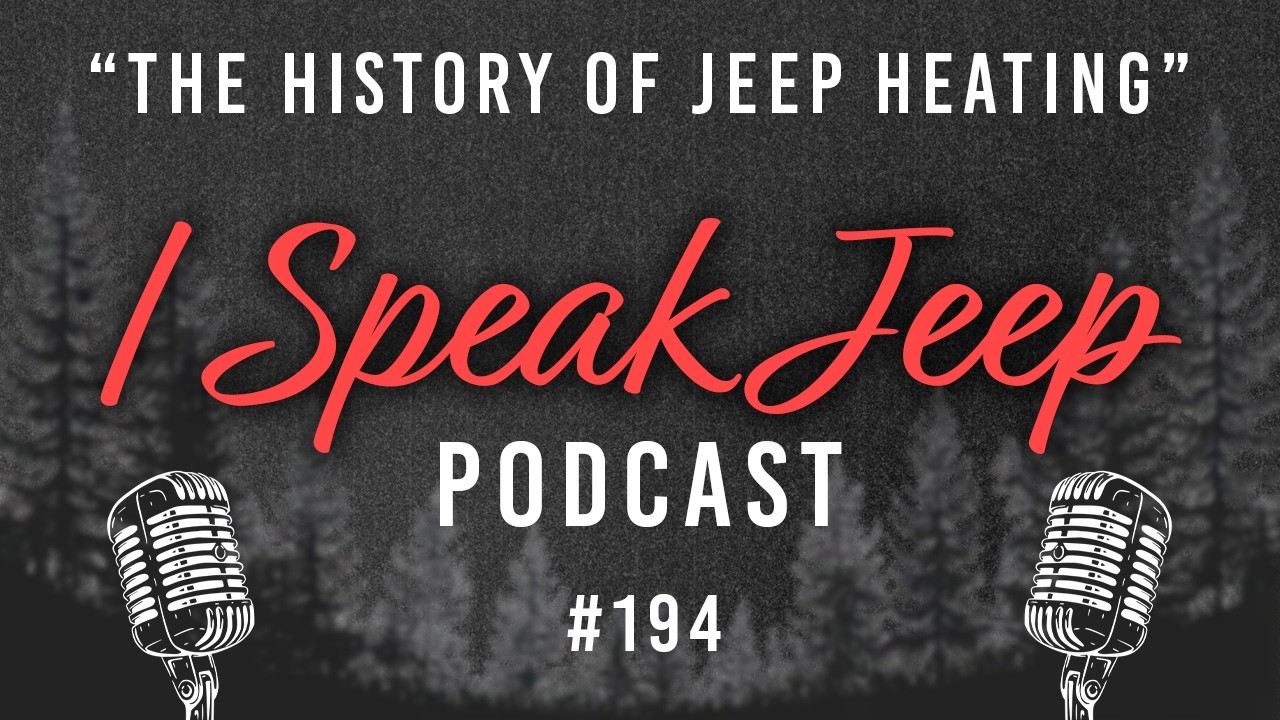 The History of Jeep Heating: 1941 to Today - I Speak Jeep #194