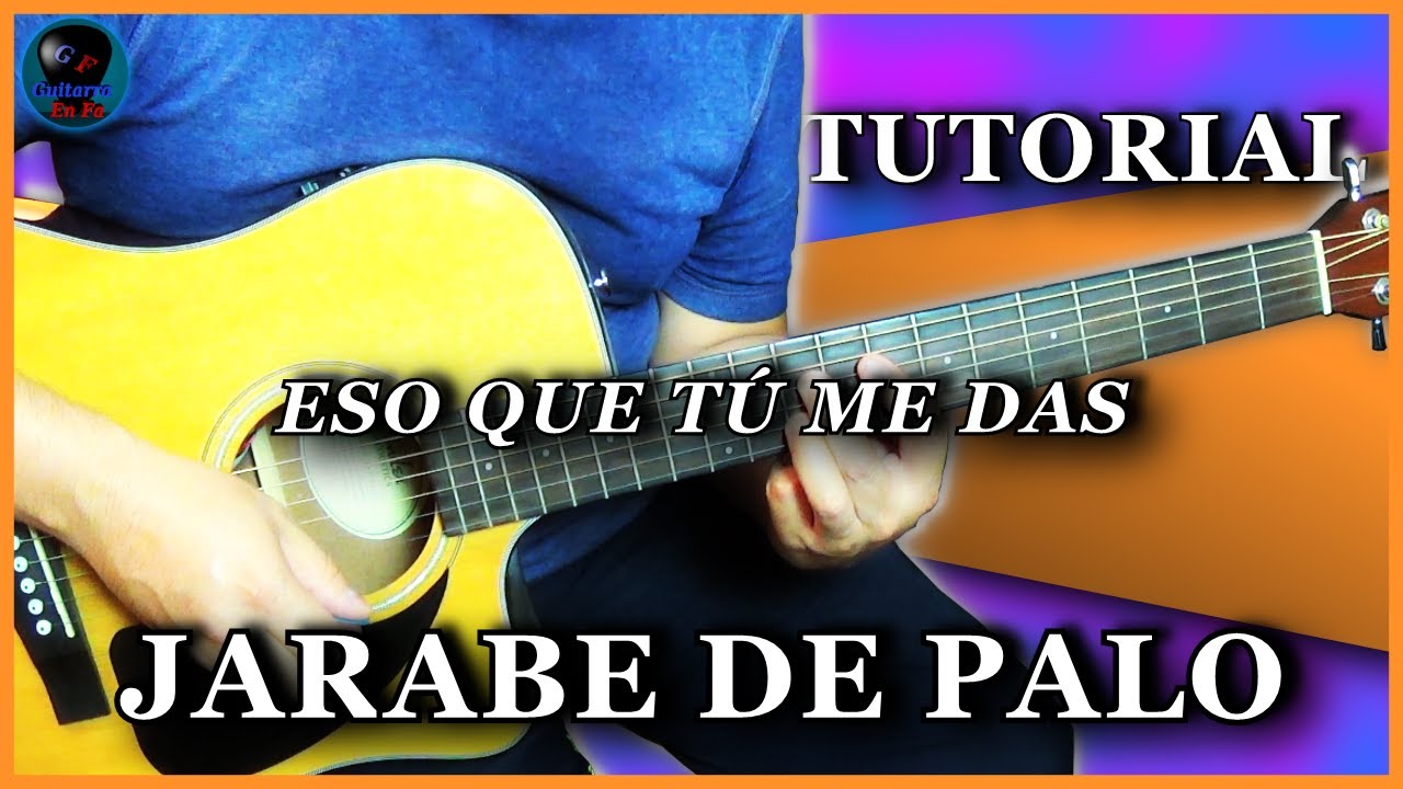 C&oacute;mo tocar ESO QUE T&Uacute; ME DAS en guitarra ✅ - Jarabe de Palo | TUTORIALES DE GUITARRA T5.