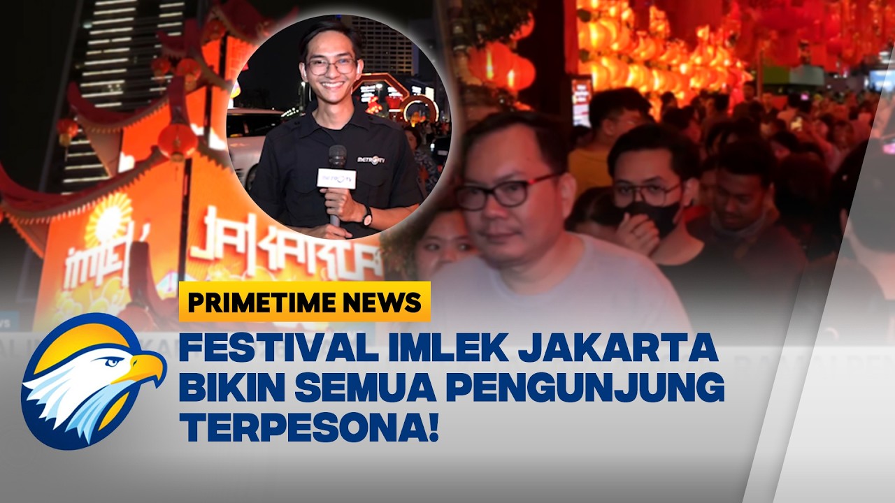 Festival Imlek Jakarta 2026: Penuh Warna dan Kejutan di Bundaran HI - [Primetime News]