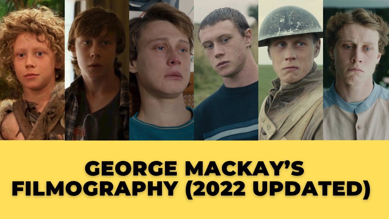 George Mackay&rsquo;s Career: A 2022 Update (Edit)