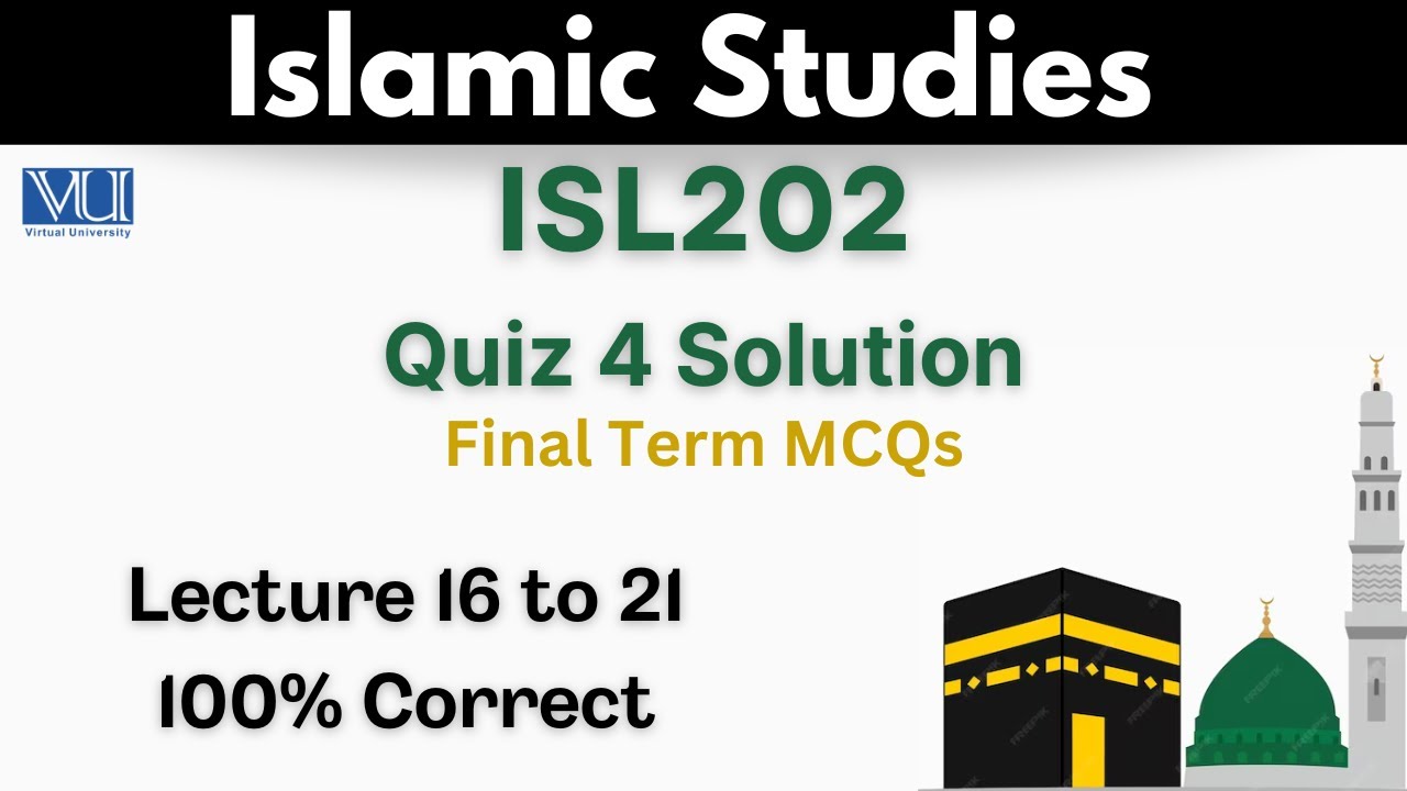 ISL202 Quiz 4_Lecture 16 to 21_Isl202 Final term Mcqs_100% correct_Isl202 Quiz 4 solution