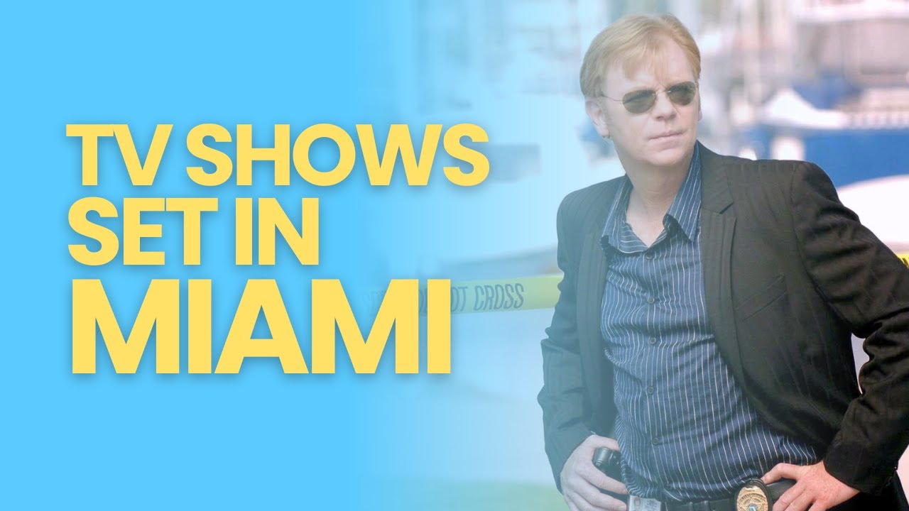 10 TV Shows That Made Miami Look Cool