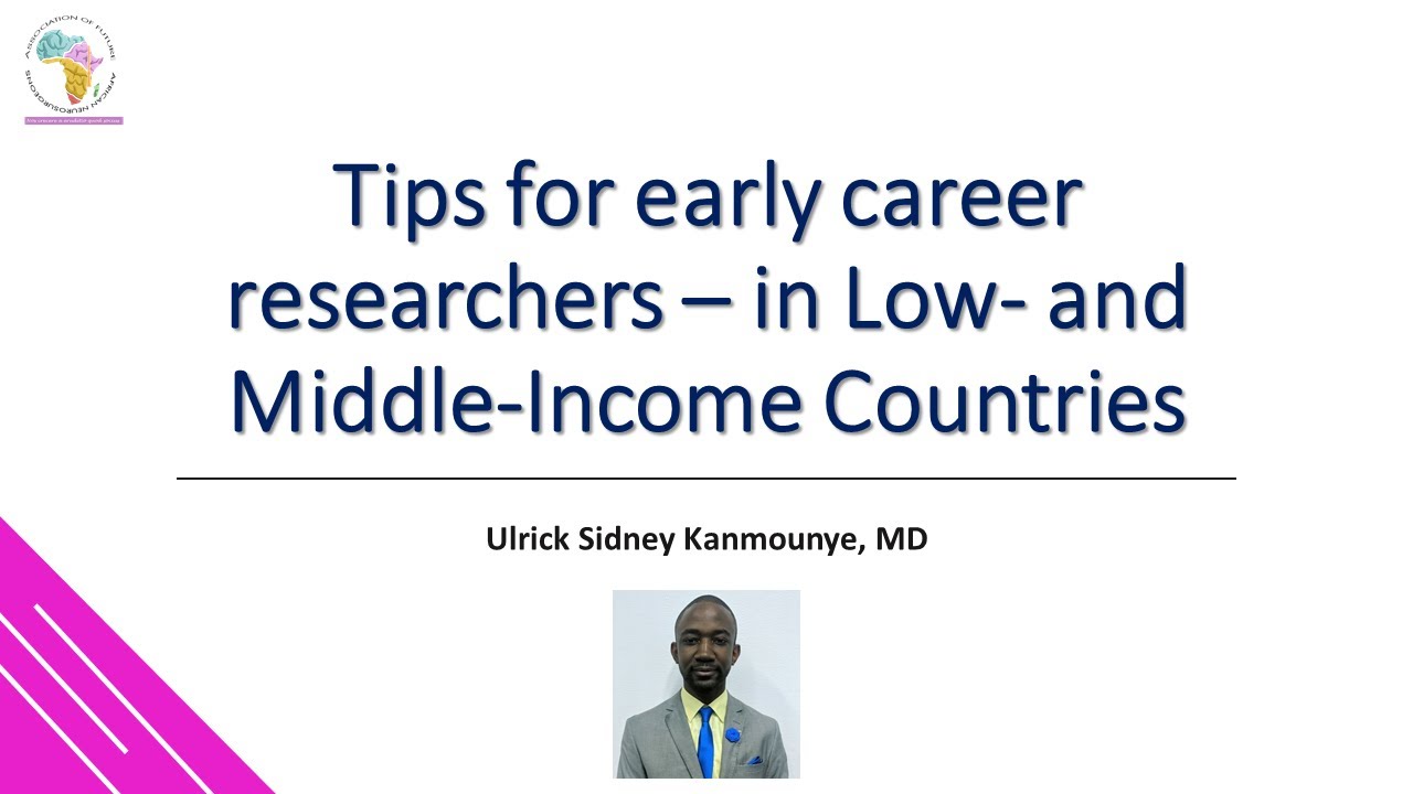 Tips for early career researchers in Low- and Middle-Income Countries