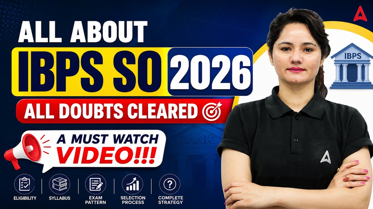 IBPS SO 2026 Notification | Eligibility, Syllabus, Exam Pattern & Strategy