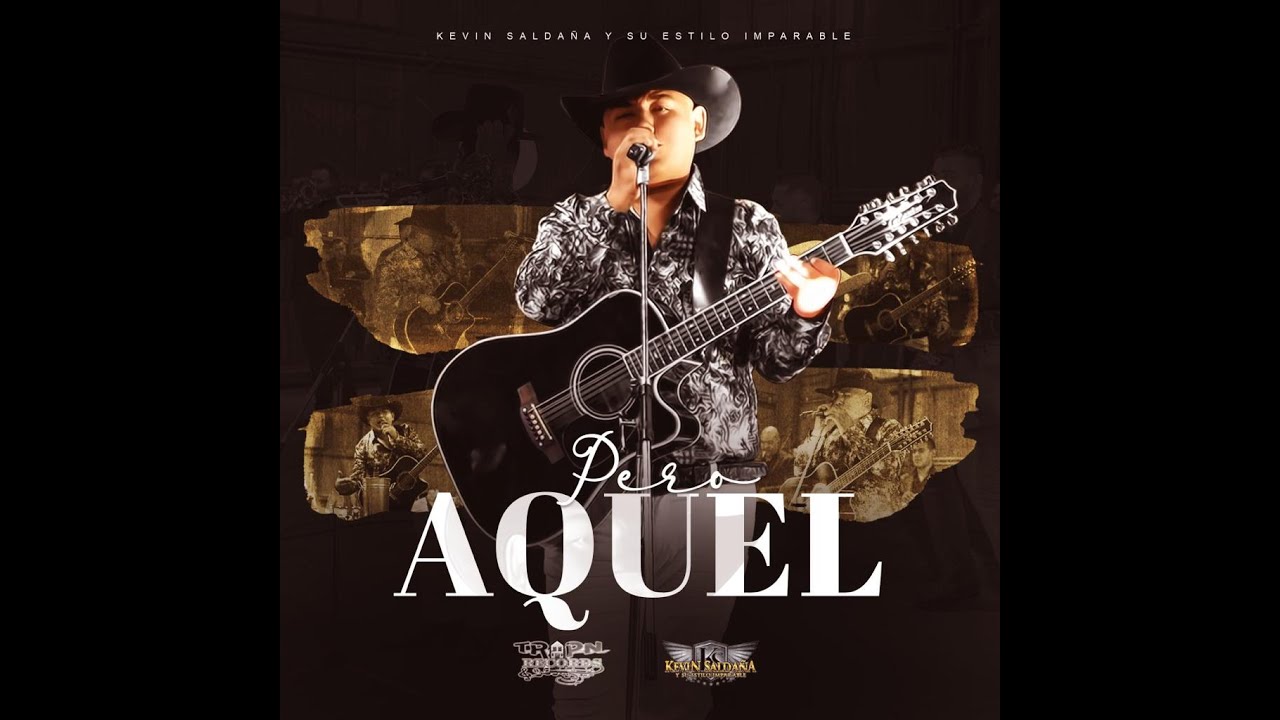 Kevin Saldaña y Su Estilo Imparable Pero Aquel (En Vivo Con Banda)