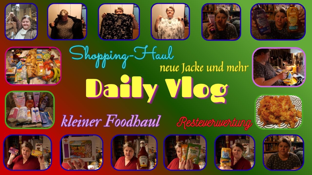 Daily Vlog / kleiner Foodhaul /Fashion-Haul / ein bisschen Haushalt / Resteverwertung-Nudelauflauf