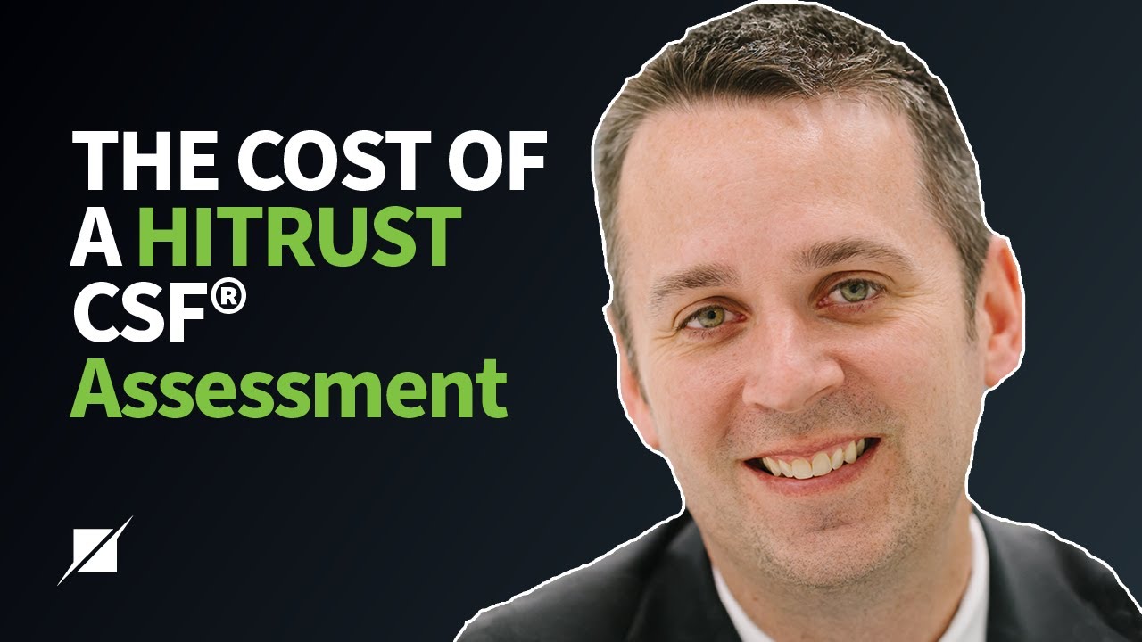 The Cost of a HITRUST CSF&reg; Assessment