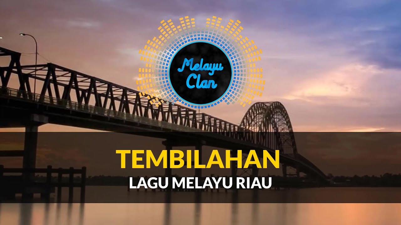 Lagu Melayu Tembilahan - Lagu Melayu Riau