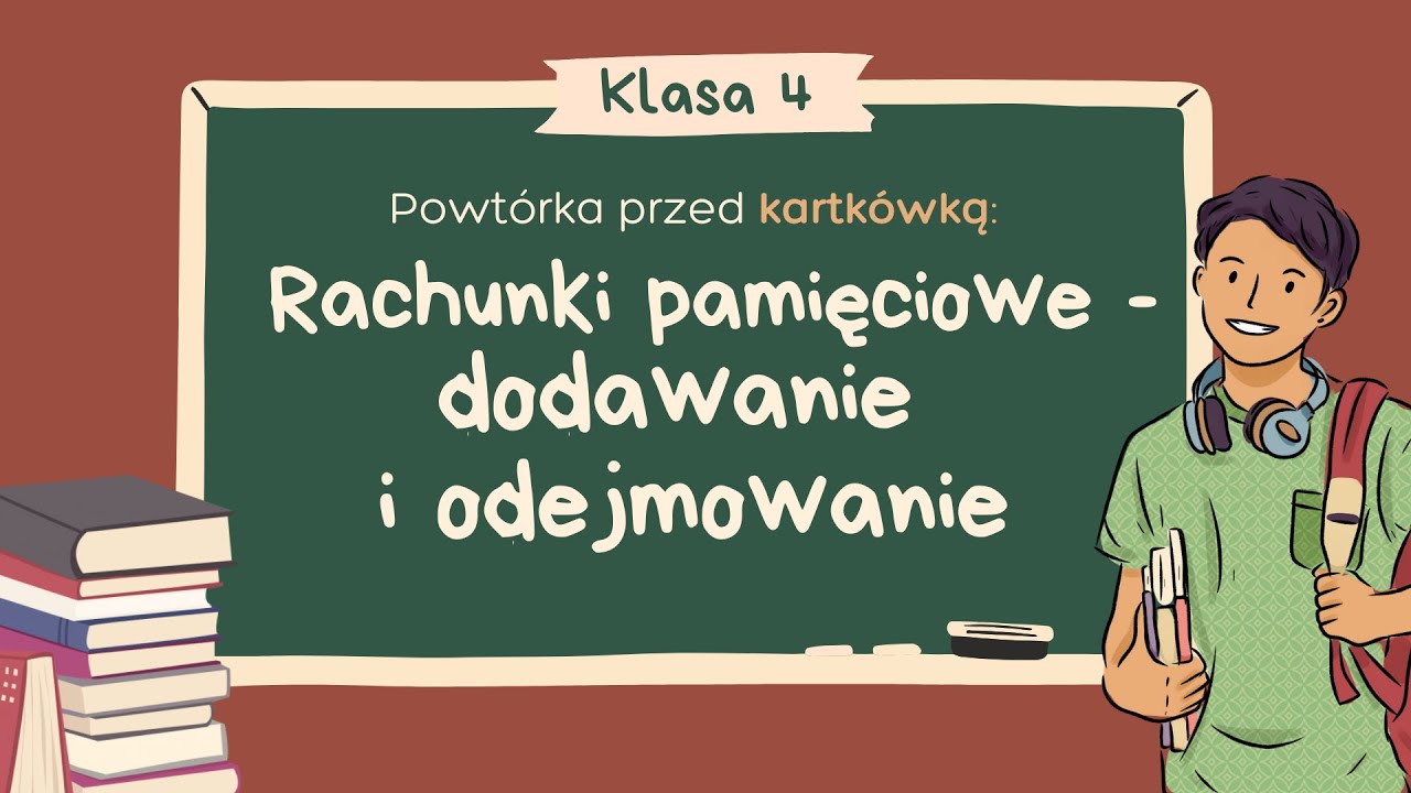 1. Rachunki pamięciowe - dodawanie i odejmowanie | LICZBY I DZIAŁANIA - Klasa 4 | GWO