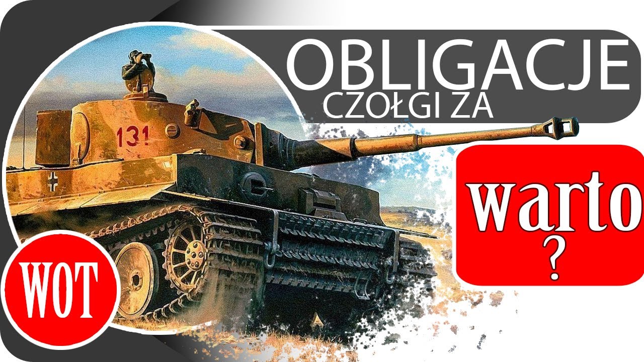 Nowe czołgi za obligacje - warto czy nie? World of Tanks