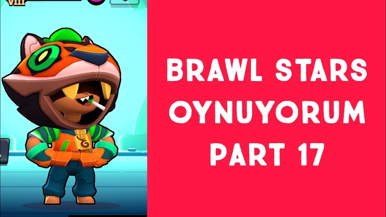 Brawl stars oynuyorum part 17