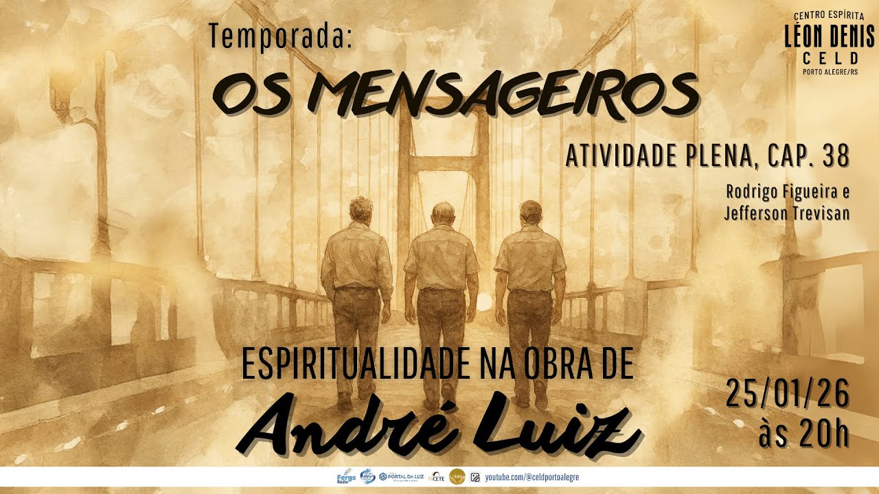 Espiritualidade na obra de André Luiz - Os Mensageiros (Atividade plena cap. 38)