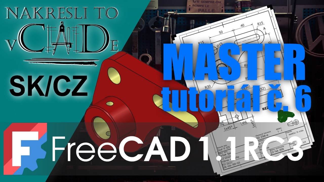 FreeCAD pre začiatočníkov SK/CZ - MASTER tutoriál č.6