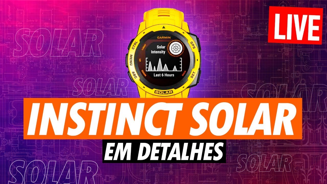 LIVE: Garmin Instinct SOLAR - Em Detalhes
