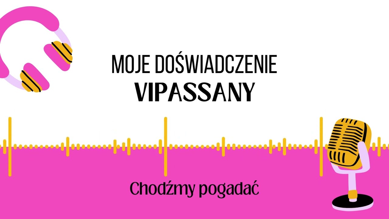 Vipassana - moje doświadczenia