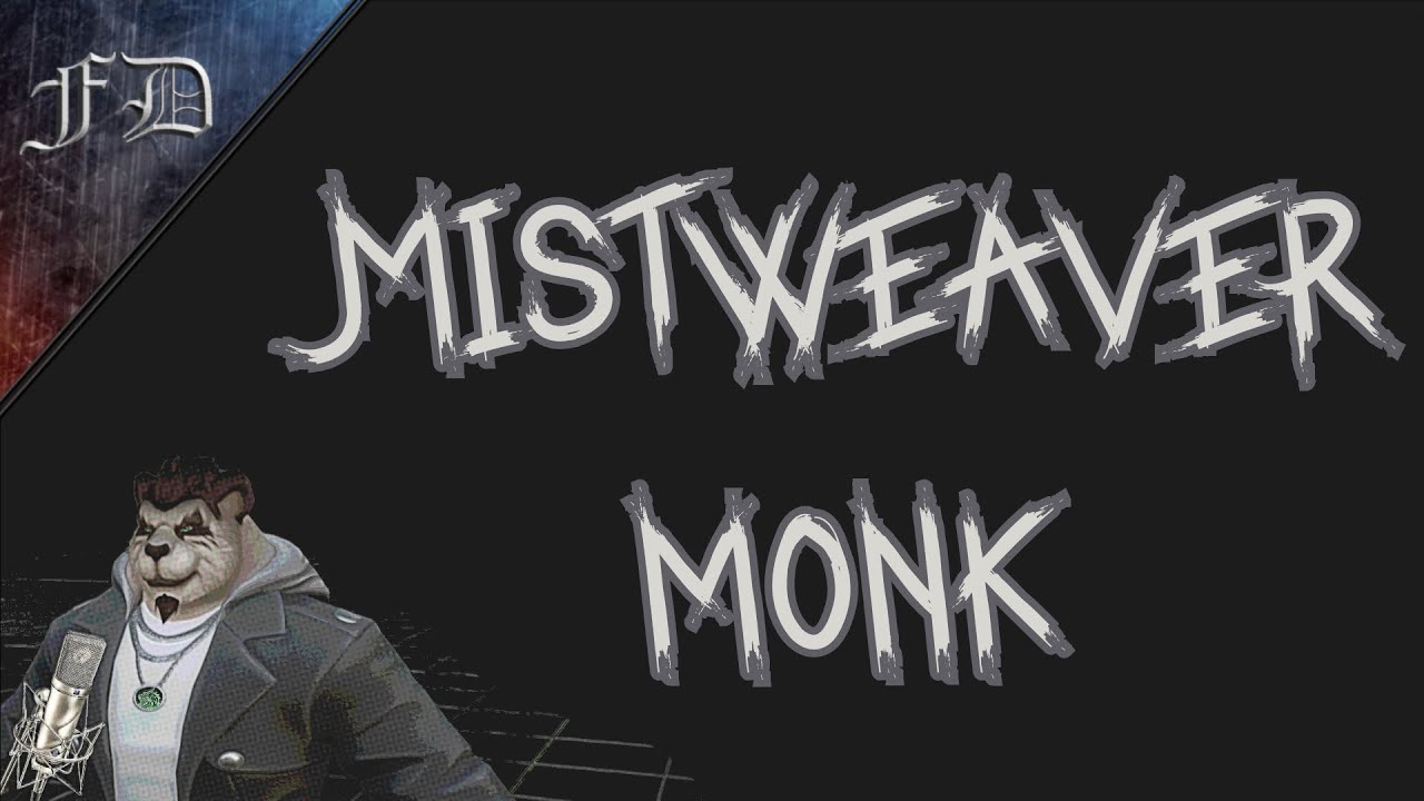 (WoW Original Music Video) Mistweaver Monk - Healer