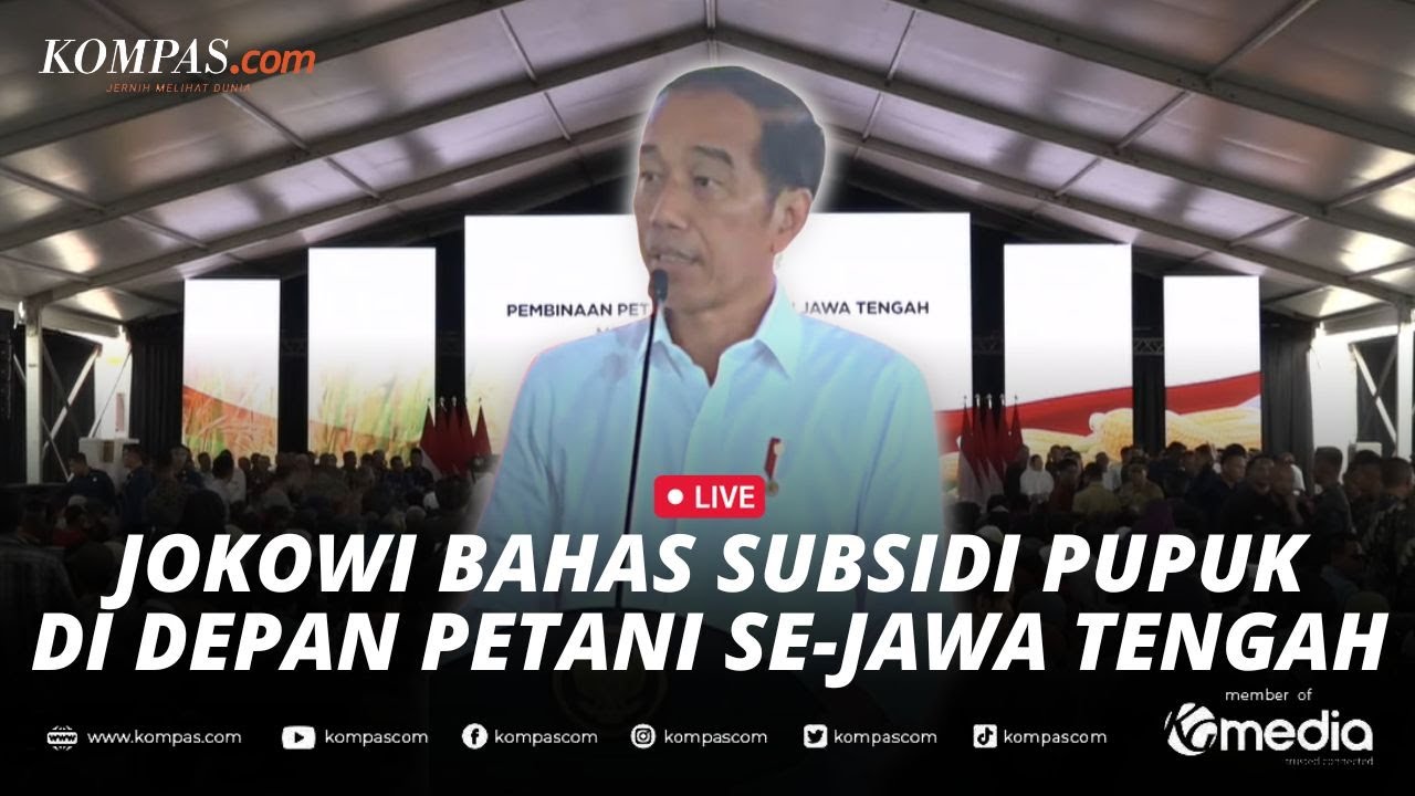 🔴LIVE - Presiden Jokowi Bahas Subsidi Pupuk di Depan Petani Se-Jawa Tengah