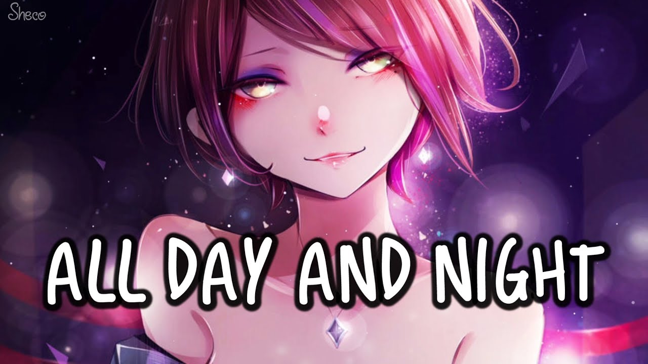 「Nightcore」→ All Day And Night ♪ (Jax Jones) LYRICS ✔︎