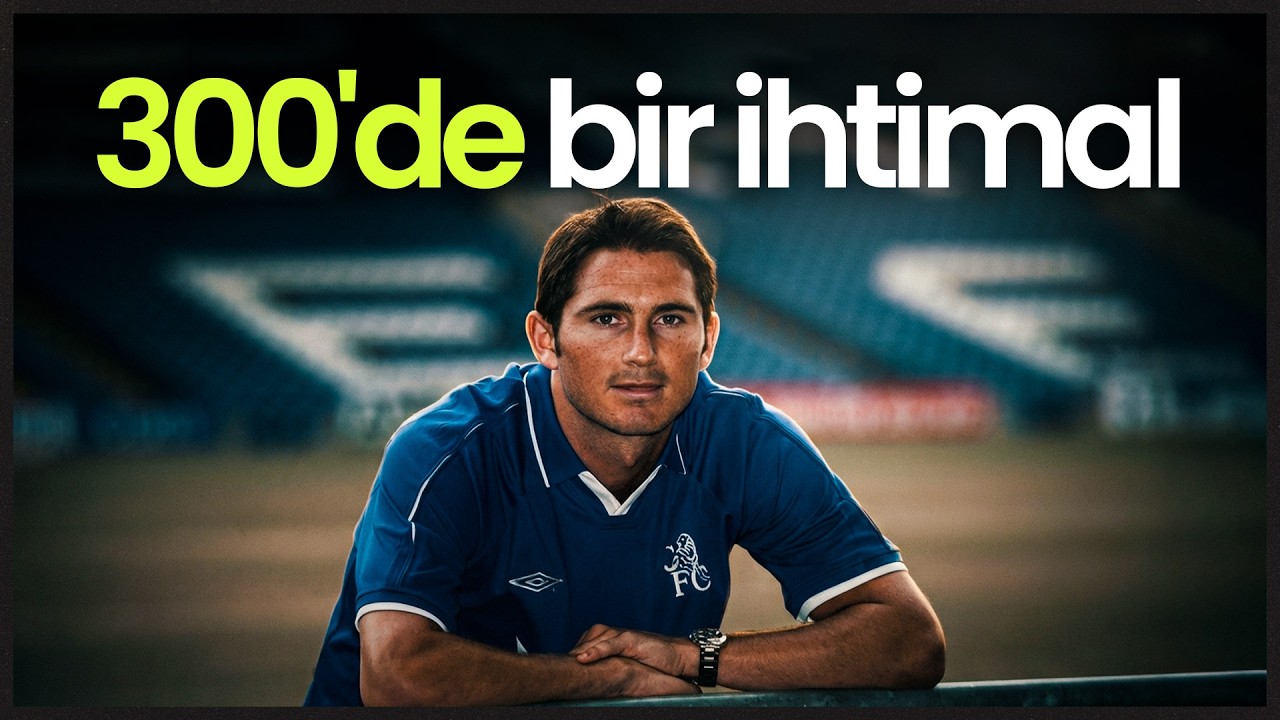 Frank Lampard Hikayesi | 