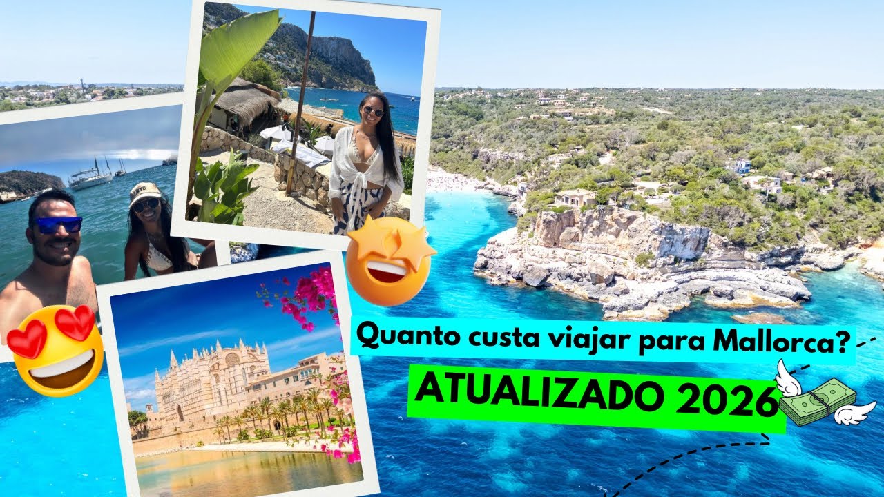 Quanto custa viajar para Maiorca em 2026? 🇪🇸💸 Valores atualizados + dicas reais